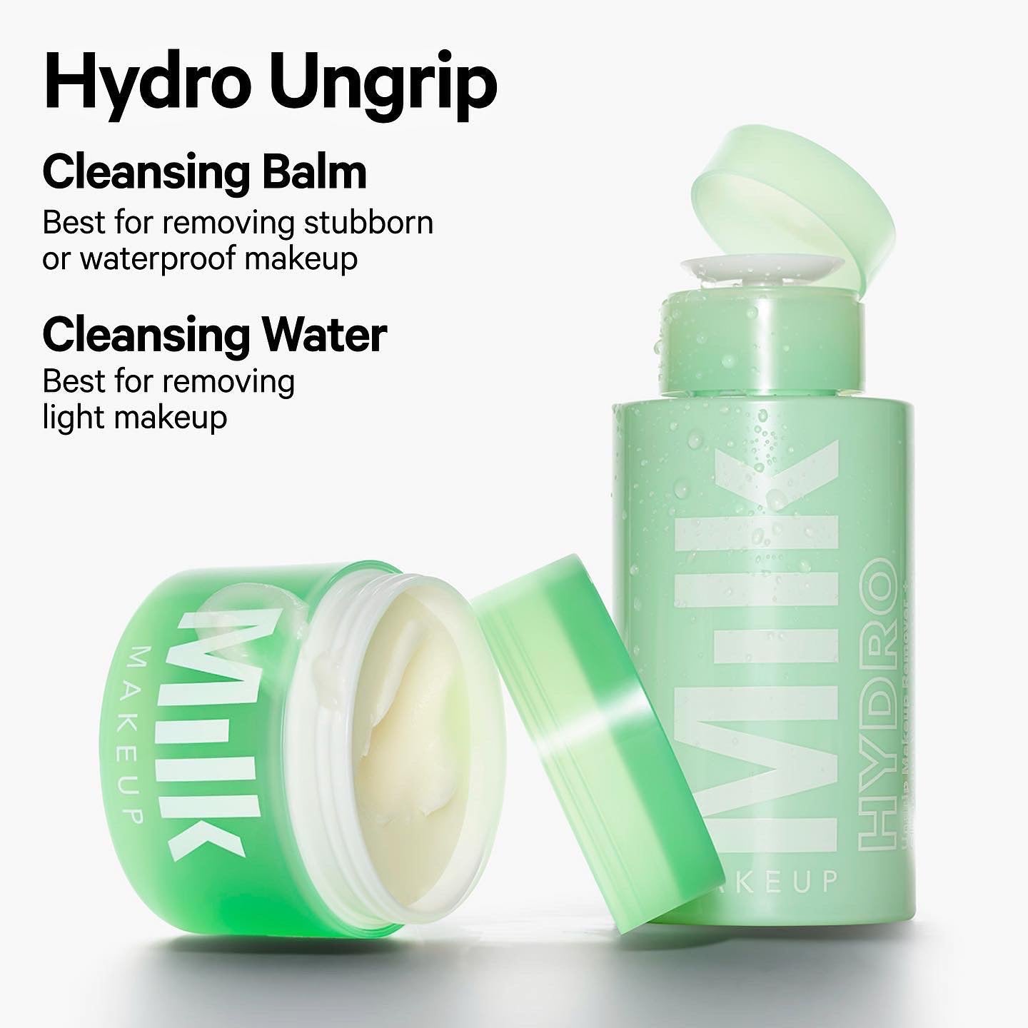 MILK MAKEUP, HYDRO UNGRIP MAKEUP REMOVER + CLEANSING WATER